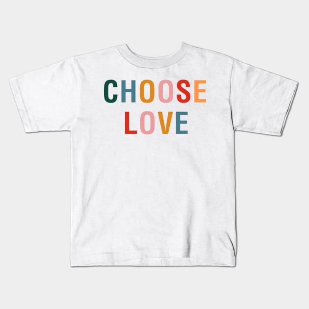 Choose Love Kids T-Shirt by CityNoir